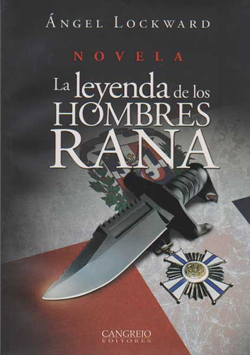 La leyenda de los hombres rana: La leyenda de los hombres rana, de Ángel Lockward. Serie 9945869927, vol. 1. Editorial Cangrejo Editores, tapa blanda, edición 2009 en español, 2009