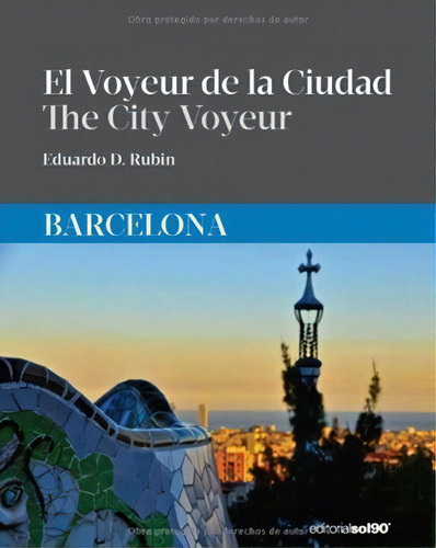 El Voyeur De La Ciudad  Barcelona De Eduardo D, De Eduardo D. Rubin. Editorial Estudi Cases S.a. En Español