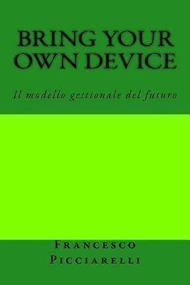 Bring Your Own Device : Il Modello Gestionale Del Futuro ...