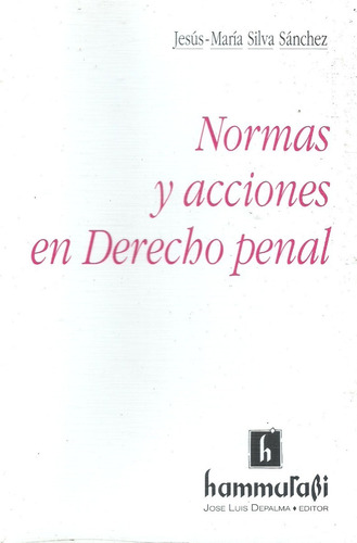 Normas Y Acciones En Derecho Penal - Sánchez - Dyf