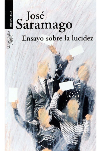Ensayo Sobre La Lucidez/ José Saramago