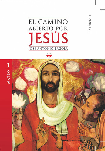 Libro El Camino Abierto Por Jesús. Mateo - Pagola, Jose A.