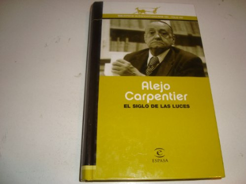 Alejo Carpentier - El Siglo De Las Luces