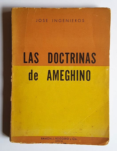 Las Doctrinas De Ameghino, José Ingenieros