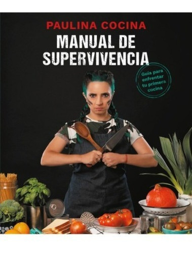 ** Manual De Supervivencia ** Guia De Cocina Paulina Cocina