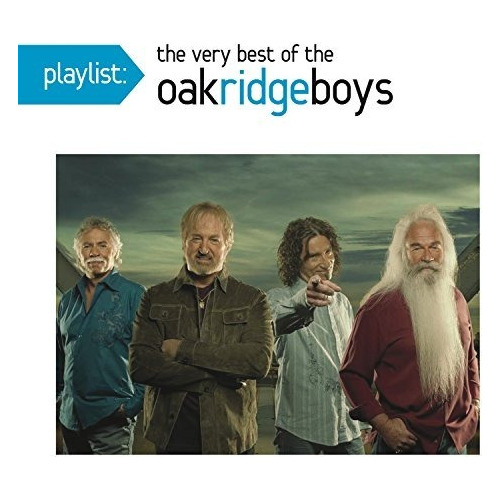 Oak Ridge Boys Playlist: The Very Best Of Oak Ridge Boys Cd