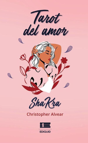 Tarot del amor, de Christopher Alvear. Editorial Ediquid, tapa blanda en español, 2023