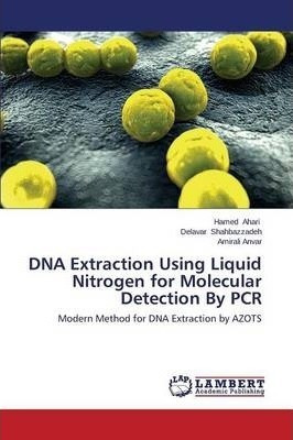 Dna Extraction Using Liquid Nitrogen For Molecular Detect...