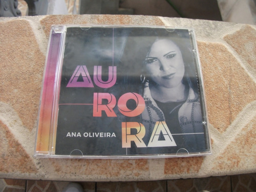 Cd- Ana Oliveira Aurora