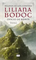 Comprar OFICIO DE BUHOS (RELATOS DE LOS CONFINES), de Bodoc, Liliana. Editorial Suma De Letras en español, 2012