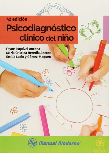 Psicodiagnostico Clinico Del Niño - Esquivel Ancona, Fayne