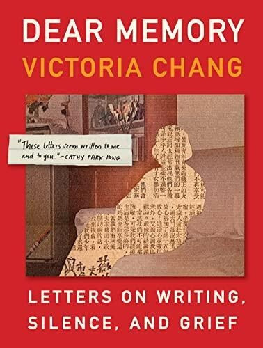 Dear Memory: Letters On Writing, Silence, And Grief - (libro