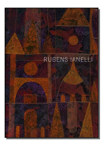 Rubens Ianelli, De Magalhães, Fábio., Vol. Artes E Cultura. Editora Imprensa Oficial, Capa Mole Em Português, 20