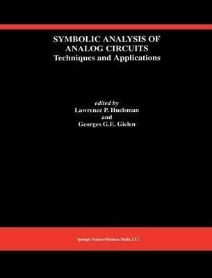 Symbolic Analysis Of Analog Circuits: Techniques And Appl...