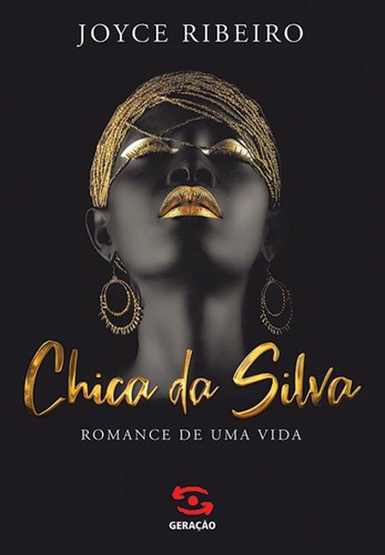Livro Chica Da Silva: Romance De Uma Vida