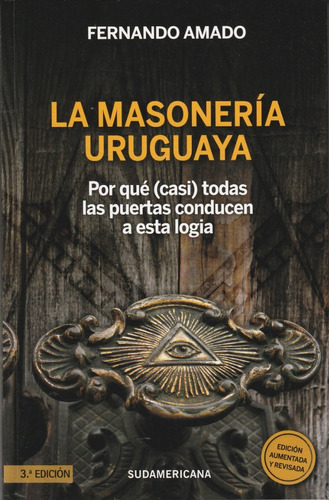 La Masoneria Uruguaya. Fernando Amado