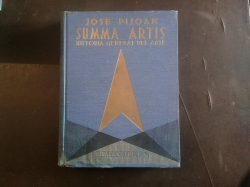 Summa Artis: Historia General Del Arte - José Pijoán