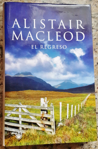 El Regreso Alistair Macleod Libro