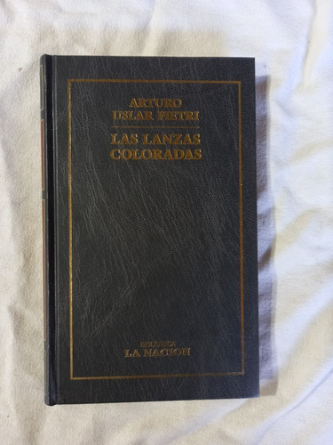 Las Lanzas Coloradas - Arturo Uslar Pietri