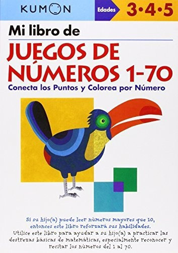 Mi Libro De Juegos De Numeros 1-70 / Number Games 1-70 Cone, De Kumon Publishing. Editorial Kumon Pub North America Ltd, Tapa Blanda En Español, 2009