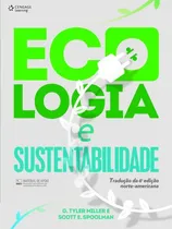 Comprar Ecologia e sustentabilidade, de Miller, G. Tyler. Editorial Cengage Learning Edições Ltda., capa mole em português, 2012