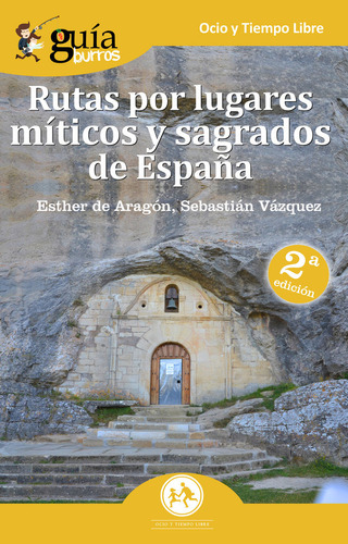 Guiaburros Rutas Por Lugares Miticos Y Sagrados De España -