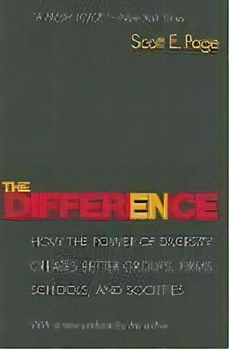 The Difference : How The Power Of Diversity Creates Better Groups, Firms, Schools, And Societies ..., De Scott E. Page. Editorial Princeton University Press, Tapa Blanda En Inglés