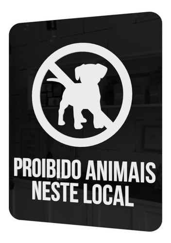 Plaquinha Indicativa Proibido Animais Neste Local Preto