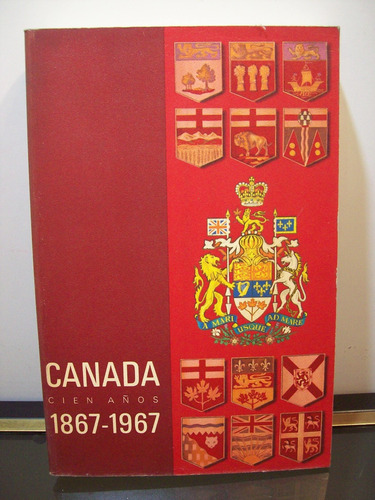 Adp Canada Cien Años 1867-1967 Robert Winters / 1967 Ottawa