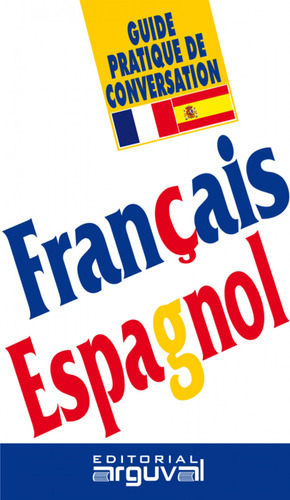 Guía Práctica De Conversación Francés-español  - Aa.vv