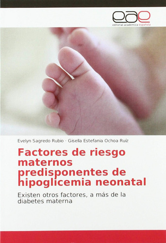 Libro: Factores De Riesgo Maternos Predisponentes De Hipogli