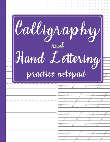 Libro: Calligraphy And Hand Lettering Practice Notepad: Mode