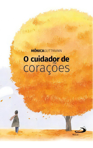 O Cuidador De Corações, De Guttmann Mônica. Paulus Editora Em Português