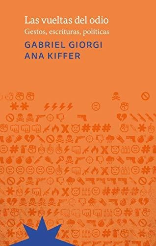 Las Vueltas Del Odio - Gabriel Giorgi / Anna Kiffer