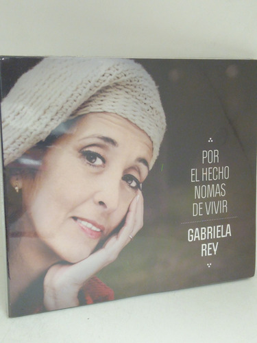 Gabriela Rey Por El Hecho Nomás De Vivir Cd Nuevo