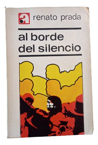 Renato Prada. Al Borde Del Silencio (cuentos)