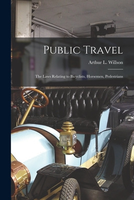 Libro Public Travel [microform]: The Laws Relating To Bic...