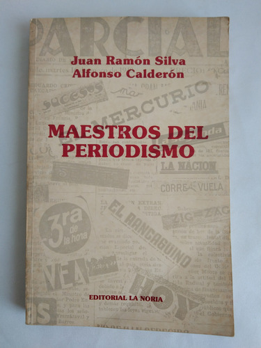 Maestros Del Periodismo // Juan Ramón Silva ***