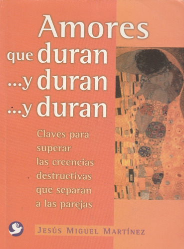 Amores Que Duran ... Y Duran ... Y Duran Jesus M Martinez