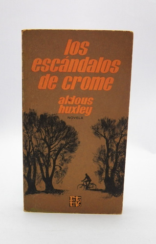 Libros Los Escándalos De Crome / Aldous Huxley / Rotativa