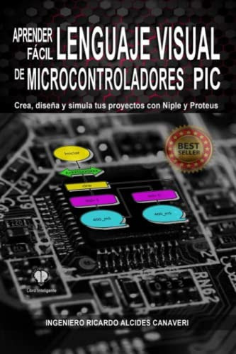 Libro: Aprender Fácil Lenguaje Visual De Microcontroladores 