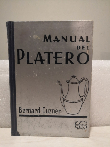 Libro. Manual Del Platero, Diseño Y Manufactura De Objetos