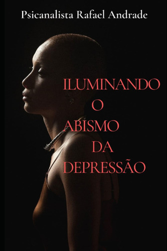 Iluminando O Abismo Da Depressão: Auto Ajuda