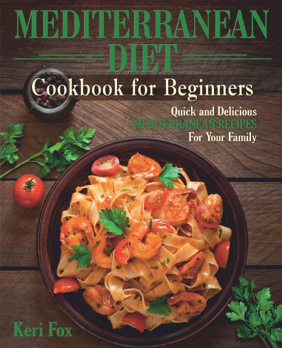 Libro: Libro De Cocina De Dieta Mediterránea Para Principian