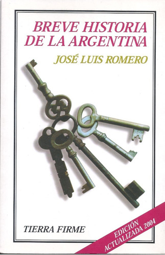 Breve Historia De La Argentina  (nva Edicion) - Romero Jose