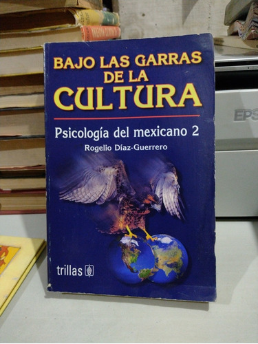 Bajo Las Garras De La Cultura Psicología Del Mexicano 2 Roge