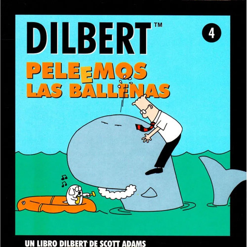 Libro Dilbert 4 Peleemos Las Ballenas