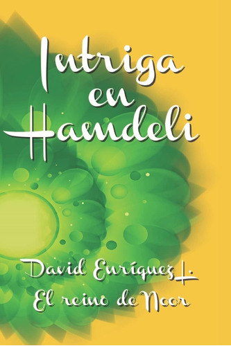 Libro: Intriga En Hamdeli (el Reino De Noor) (spanish Editio