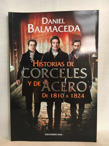 Historias De Corceles Y De Aceros - D. Balmaceda