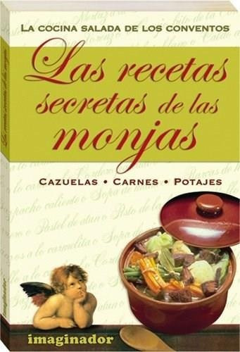 Recetas Secretas De Las Monjas 2, Las - La Cocina Salada De, De Moreno Suarez, Maricarmen. Editorial Imaginador, Tapa Tapa Blanda En Español